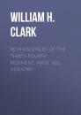 Скачать Reminiscences of the Thirty-Fourth Regiment, Mass. Vol. Infantry - William H. Clark