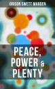 Скачать PEACE, POWER & PLENTY - Orison Swett Marden