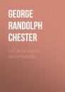 Скачать Get-Rich-Quick Wallingford - George Randolph Chester
