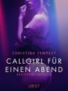 Скачать Callgirl für einen Abend: Erotische Novelle - Christina Tempest