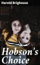 Скачать Hobson's Choice - Harold Brighouse