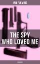 Скачать THE SPY WHO LOVED ME (Unabridged) - Ian Fleming