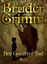 Скачать Der Gevatter Tod - Brüder Grimm