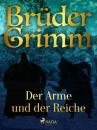 Скачать Der Arme und der Reiche - Brüder Grimm
