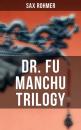 Скачать Dr. Fu Manchu Trilogy - Sax  Rohmer