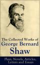 Скачать The Collected Works of George Bernard Shaw: Plays, Novels, Articles, Letters and Essays - GEORGE BERNARD SHAW