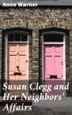 Скачать Susan Clegg and Her Neighbors' Affairs - Warner Anne