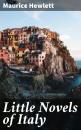 Скачать Little Novels of Italy - Maurice  Hewlett
