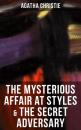 Скачать THE MYSTERIOUS AFFAIR AT STYLES & THE SECRET ADVERSARY - Agatha Christie
