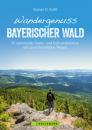 Скачать Wandergenuss Bayerischer Wald - Rainer D. Kröll