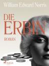 Скачать Die Erbin - W. E. Norris