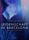 Скачать Leidenschaft in Barcelona: Erotische Novelle - Camille Bech