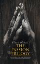 Скачать The Passion Trilogy – The Calvary, The Torture Garden & The Diary of a Chambermaid - Octave  Mirbeau