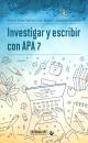 Скачать Investigar y escribir con APA 7 - Dennis Arias Chávez