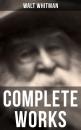 Скачать Complete Works - Walt Whitman