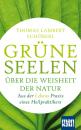 Скачать Grüne Seelen. Über die Weisheit der Natur - Thomas Lambert Schöberl