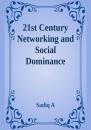 Скачать 21st Century Networking & Social Dominance - Sadiq A