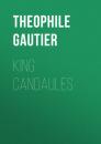 Скачать King Candaules - Theophile Gautier