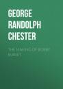 Скачать The Making of Bobby Burnit - George Randolph Chester