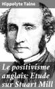 Скачать Le positivisme anglais: Etude sur Stuart Mill - Taine Hippolyte