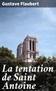 Скачать La tentation de Saint Antoine - Gustave Flaubert