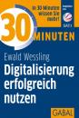 Скачать 30 Minuten Digitalisierung erfolgreich nutzen - Ewald Wessling