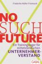 Скачать No such Future - Friederike Müller-Friemauth