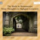 Скачать The Mode in Monuments: Stray Thoughts in Highgate Cemetery (Unabridged) - H. G. Wells