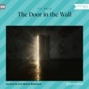 Скачать The Door in the Wall (Unabridged) - H. G. Wells