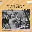 Скачать Incidental Thoughts on a Bald Head (Unabridged) - H. G. Wells