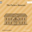 Скачать The Parkes Museum (Unabridged) - H. G. Wells