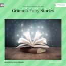 Скачать Grimm's Fairy Stories (Unabridged) - Brothers Grimm  