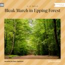 Скачать Bleak March in Epping Forest (Unabridged) - H. G. Wells