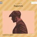 Скачать Bagarrow (Unabridged) - H. G. Wells