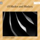 Скачать Of Blades and Bladery (Unabridged) - H. G. Wells