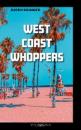 Скачать West Coast Whoppers - Björn Kraiger