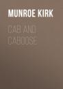 Скачать Cab and Caboose - Munroe Kirk