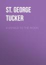 Скачать A Voyage to the Moon - St. George Tucker
