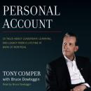 Скачать Personal Account - 25 Tales About Leadership, Learning, and Legacy from a Lifetime at Bank of Montreal (Unabridged) - Tony Comper