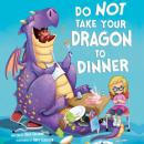 Скачать Do Not Take Your Dragon to Dinner - Do Not Bring Your Dragon, Book 2 (Unabridged) - Julie Gassman