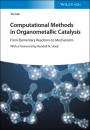 Скачать Computational Methods in Organometallic Catalysis - Yu Lan