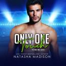 Скачать Only One Touch - Only One, Book 4 (Unabridged) - Natasha Madison