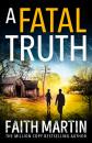 Скачать A Fatal Truth - Faith Martin