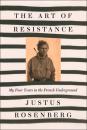 Скачать The Art of Resistance - Justus Rosenberg
