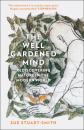 Скачать The Well Gardened Mind - Sue Stuart-Smith