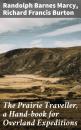 Скачать The Prairie Traveller, a Hand-book for Overland Expeditions - Richard Francis Burton