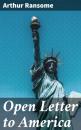 Скачать Open Letter to America - Arthur  Ransome