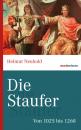 Скачать Die Staufer - Helmut Neuhold