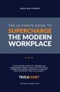 Скачать The Ultimate Guide To Supercharge The Modern Workplace - Bastian Lossen