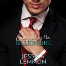 Скачать Charmed by the Billionaire - Blue Collar Billionaire series, Book 2 (Unabridged) - Jessica Lemmon